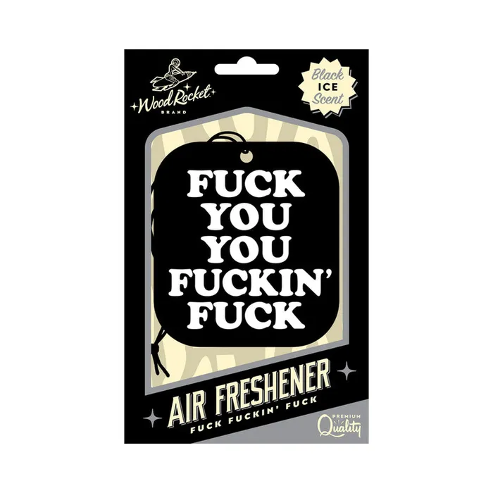Vibrators Wood Rocket LLC Wood Rocket Air Freshener Fuck You You Fucking Fuck Vibrators Wood Rocket LLC Wood Rocket Air Freshener Fuck You You Fucking Fuck